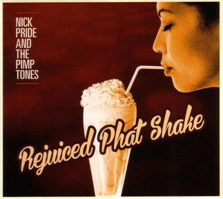 Nick Pride & The Pimptones - Rejuiced Phat Shake (CD)