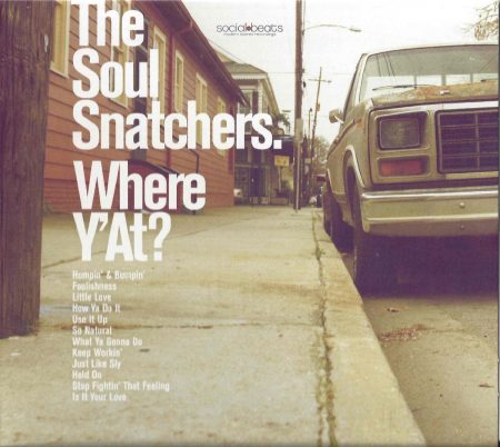 The Soul Snatchers - Where Y'At? (Vinyl)