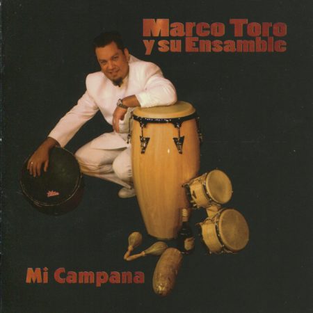 Marco Toro y su ensamble - Mi Campana (CD)