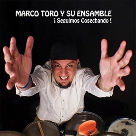 Marco Toro y su ensamble -  ¡ Seguimos Cosechando ! (CD)