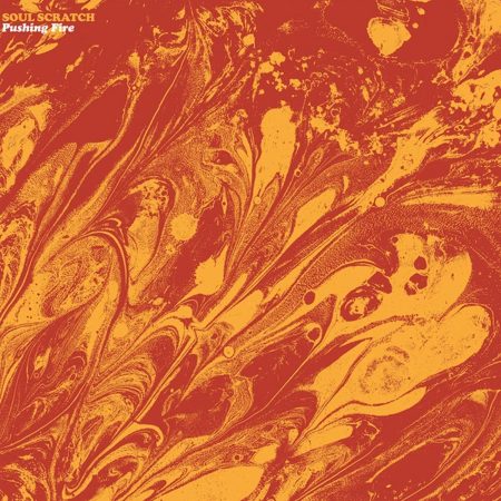 Soul Scratch - Pushing Fire (CD)