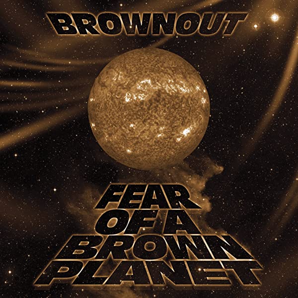Brownout - Fear of a Brown Planet (Vinyl)