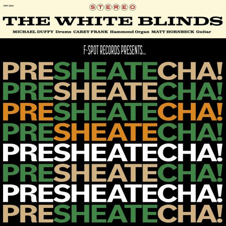 The White Blinds - Presheatecha! (Vinyl)