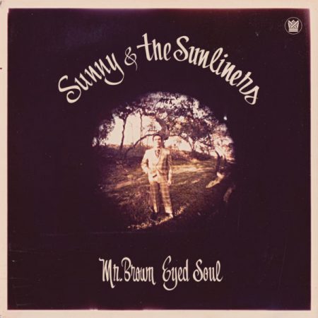 Sunny & The Sunliners – Mr Brown Eyed Soul (Vinyl)