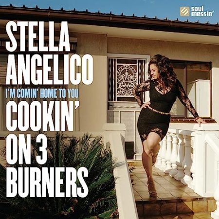 Cookin' On 3 Burners & Stella Angelico -  I'm coming home to you (7")