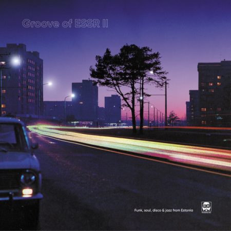 Groove Of ESSR II: Funk, Soul, Disco & Jazz From Estonia 1973-1984