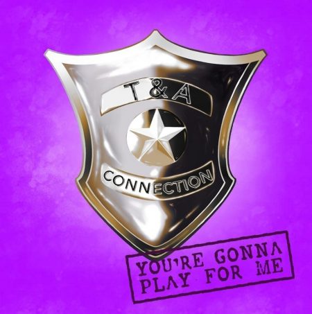 T&A Connection - You're Gonna Play For Me (Vinyl)