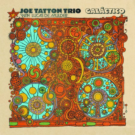Joe Tatton Trio with Lucas de Mulder - Galactico (Vinyl)