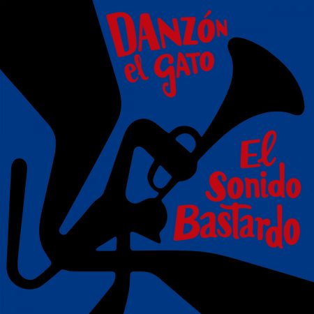 Danzón El Gato – El Sonido Bastardo (Vinyl)