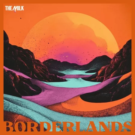 The Milk -Borderlands (Vinyl)