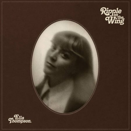 Ella Thompson - Ripple on the Wing (Vinyl)