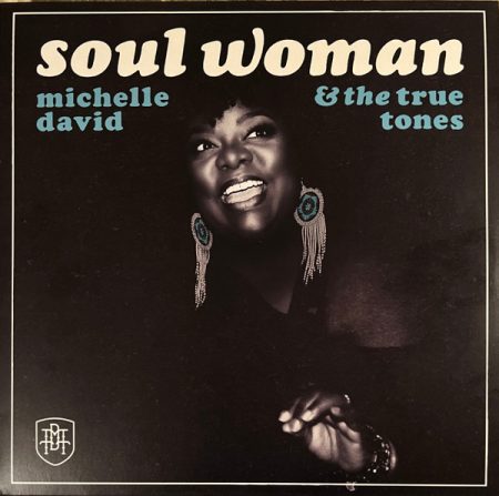Michelle David & The True-Tones ‎– Soul Woman (Vinyl)