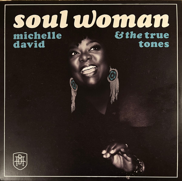 Michelle David & The True-Tones – Soul Woman (Vinyl)