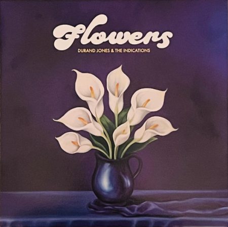 Durand Jones & The Indications ‎– Flowers (Vinyl)