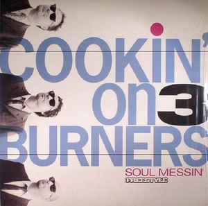 Cookin' On 3 Burners ‎– Soul Messin' (Vinyl)