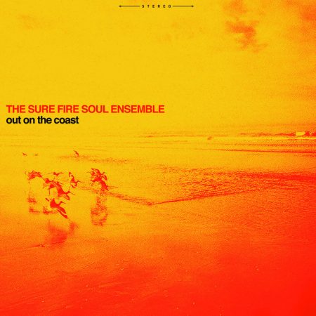 Sure Fire Soul Ensemble - Out On the Coast (Vinyl)